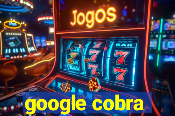 google cobra